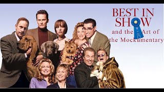 Best in Show and the Art of the Mockumentary