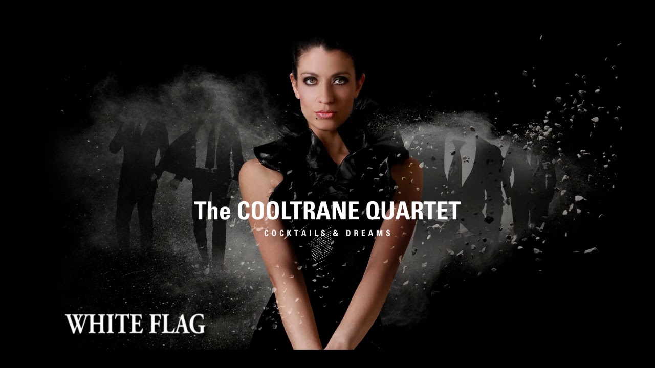 Watch White Flag (Dido´s song)- The COOLTRANE QUARTET on YouTube Watch White Flag (Dido´s song)- The COOLTRANE QUARTET on YouTube