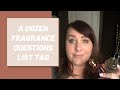 A DOZEN FRAGRANCE QUESTIONS LIST TAG | PERFUME COLLECTION 2020