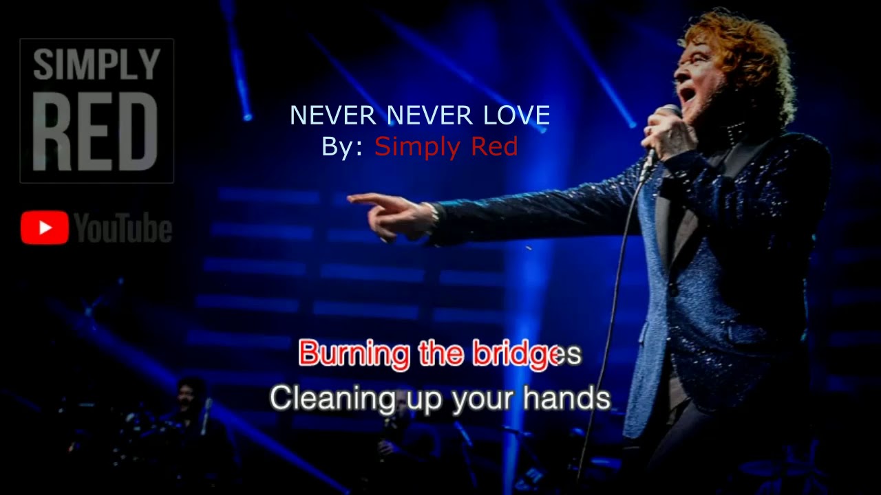 Never Never Love by Simply Red (Song with Lyrics)