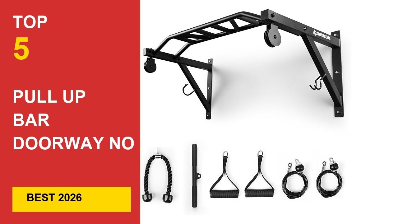 Best Pull Up Bar Doorway No Screws in 2026 - Expert Reviews in 2026