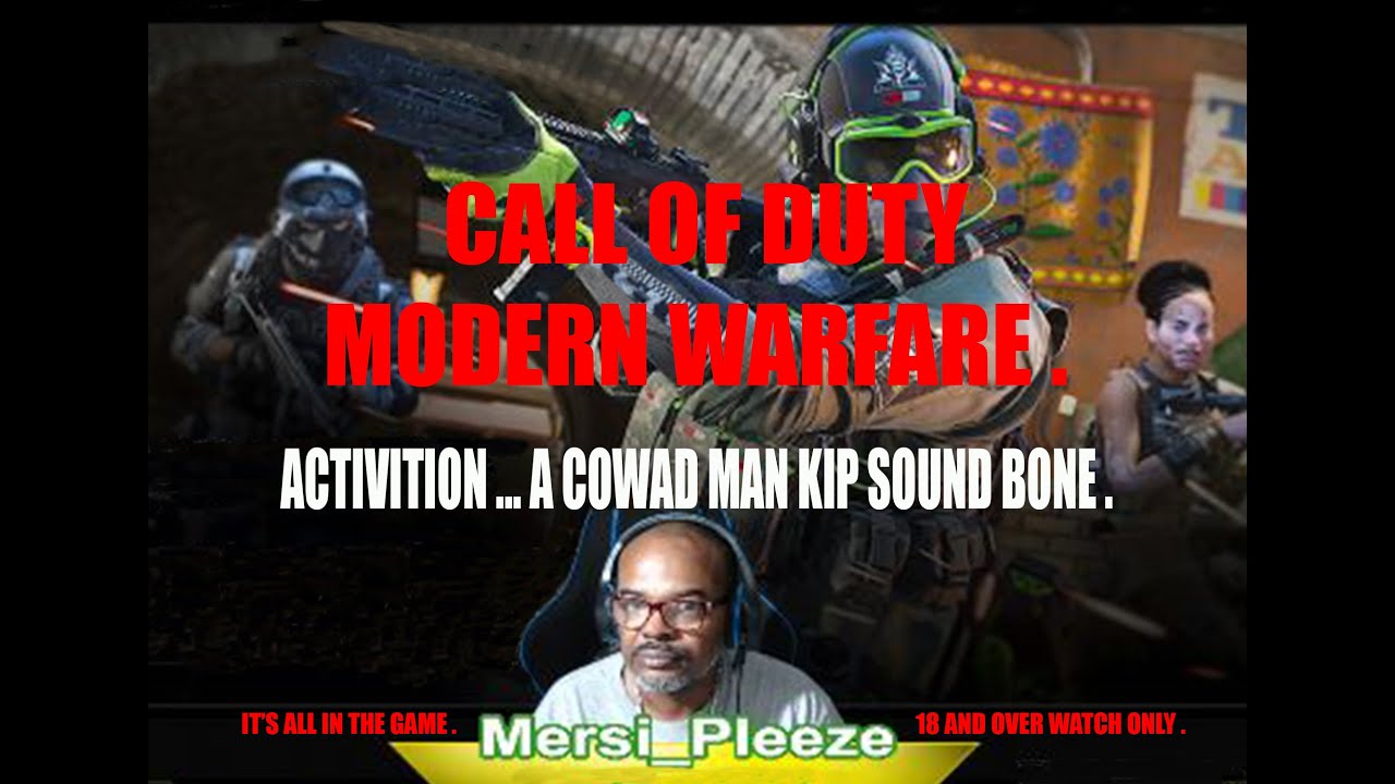 CALL OF DUTY : MODERN WARFARE . ACTIVITION ... A COWAD MAN KIP SOUND ...