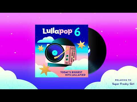 Lullapop - Super Freaky Girl