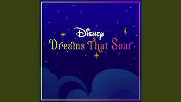 Dreams That Soar (From "Disney Dreams That Soar")