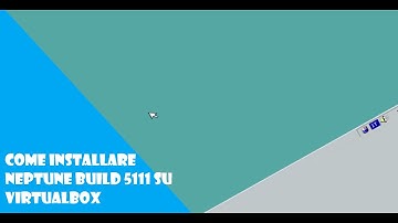 tutorial 13# come installare Windows Neptune build 5111 su virtualbox