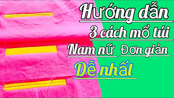 Cách mổ túi  quần tây & 3 cách mổ túi quần tây nam nữ dễ may nhất & mẹo may vá