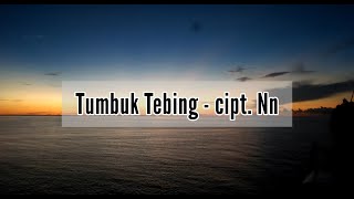 TUMBUK TEBING/ SIKULUP DEK OI || LAGU DAERAH JAMBI ||