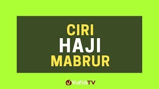 Ciri Haji Mabrur – Poster Dakwah Yufid TV