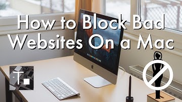 How to Block Inappropriate Websites on macOS – Block Bad Content in Safari on a Macintosh