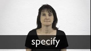 How to pronounce SPECIFY in British English