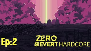 Zero Sievert Hardcore mode: Episode 2 Towards makeshift camp