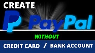 How to Create a PayPal Account Without a Credit Card or Bank Account | 2021 screenshot 5