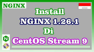 Install Nginx 1.26.1 di CentOS Stream 9
