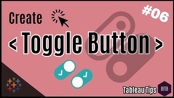 #06 Tableau Tips - Toggle Button