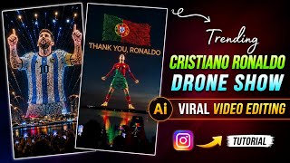 Cristiano Ronaldo & Messi Drone Show AI Edit | Viral Instagram Tutorial screenshot 5