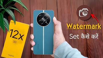 Realme 12x 5g Camera Name Setting | Realme 12X Camera me Watermark Kaise Add Kare
