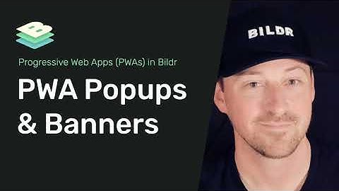 PWAs in Bildr: Install Popups and Banners (3/3)