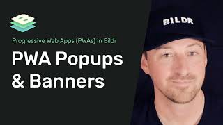 PWAs in Bildr: Install Popups and Banners (3/3)