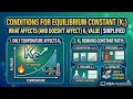 Conditions for Equilibrium Constant (K_c) | Factors Affecting K_c | CBA Notebook