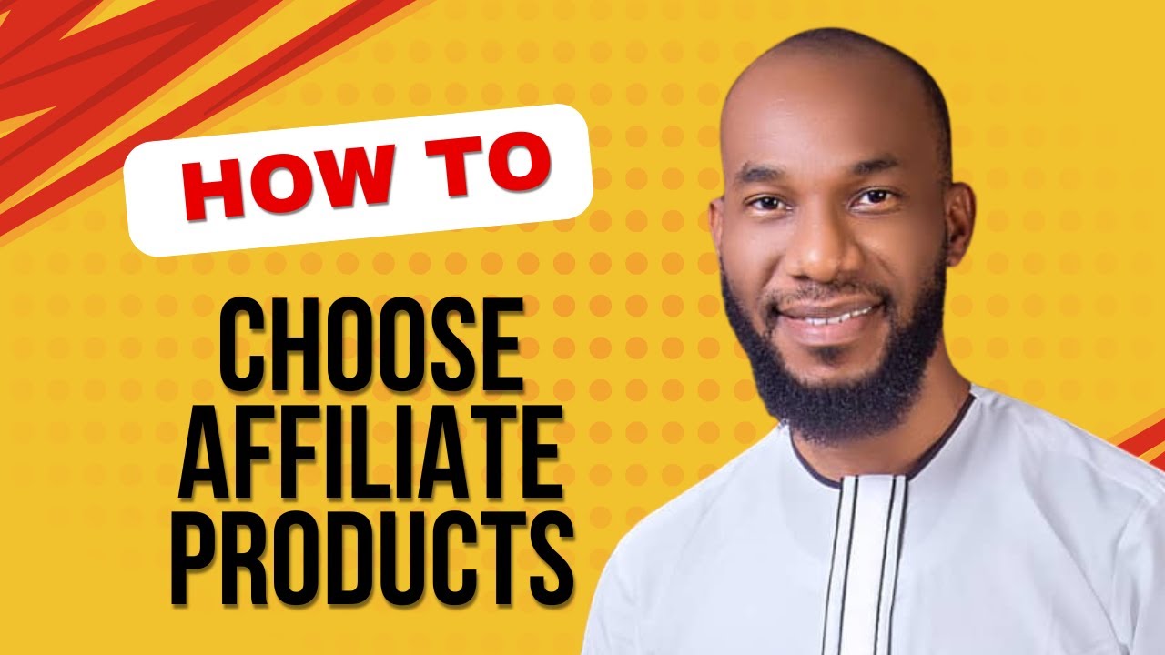 How To Choose Affiliate Products - YouTube