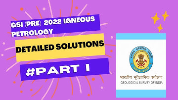UPSC Combined Geo-Scientist (PRE)  2022 Detailed Igneous Solution | Part I - Learn From Questions