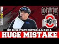 Ove did ohio state football and ryan day make a major mistake