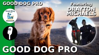 [INTRODUCTION] w/ Kim Merritt & Drayton Michaels | Good Dog Pro Ep #1 (2019) by Good Dog in a Box 56 views 4 years ago 11 minutes, 38 seconds