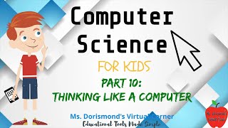 Thinking Like a Computer | Computer Science for Kids Part 10 | Grades K2