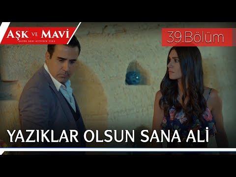 Aşk ve Mavi 39.Bölüm - Mavi, Ali’ye tokat atıyor!