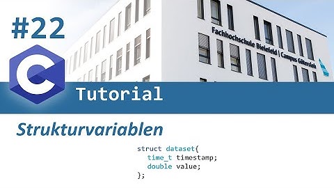C-Programmierung #22: Strukturvariablen