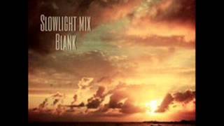 Blank - slowlight mix (deep techno)