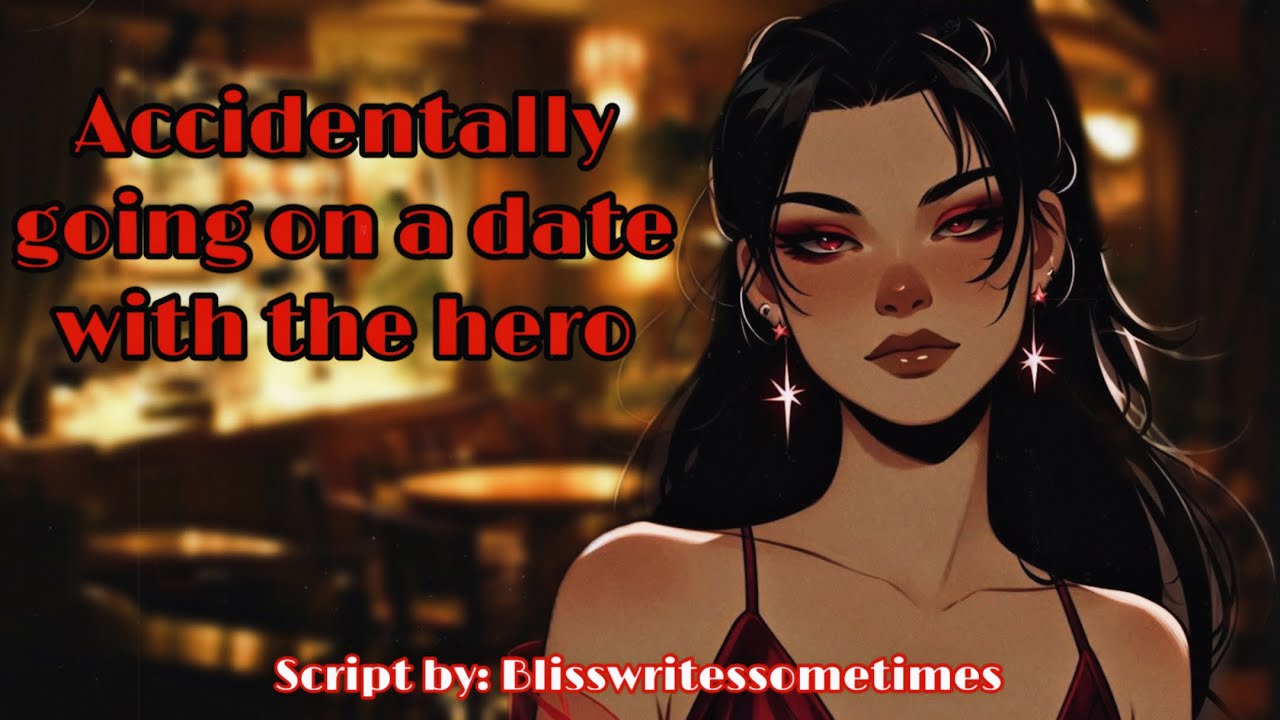 Accidentally going on a date with the hero [Action] [First