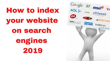 How to index your website on search engines 2019