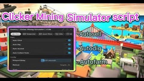 [Roblox] Clicker Mining Simulator script (PASTEBIN) | AUTO SELL | AUTO DIG | AUTO COLLECT | (OP)