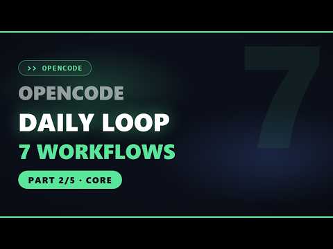 OpenCode Masterclass Part 2: Everyday Workflows (Core)