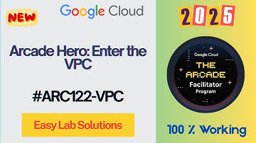 Arcade Hero: Enter the VPC #ARC122-VPC #qwiklabs #qwiklabsarcade2025