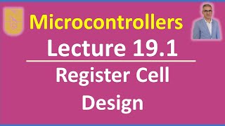 Microcontrollers - Lecture 19.1 - Slides 4-6: Register cell design #register  #registercell