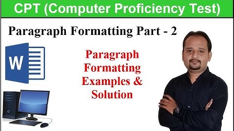 PARAGRAPH FORMATTING PART 2 | પેરેગ્રાફ ફોર્મેટીંગ પાર્ટ ૨ | GSSSB CPT