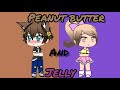 Peanut butter and jelly / ep. 1