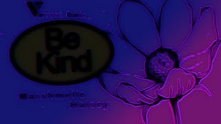 Marshmello X Halsey - Be Kind (Førrest Remix)