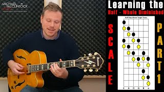 How to learn the Half Whole Diminished Scale Symmetrical Diminished Guitar Tutorial Theory