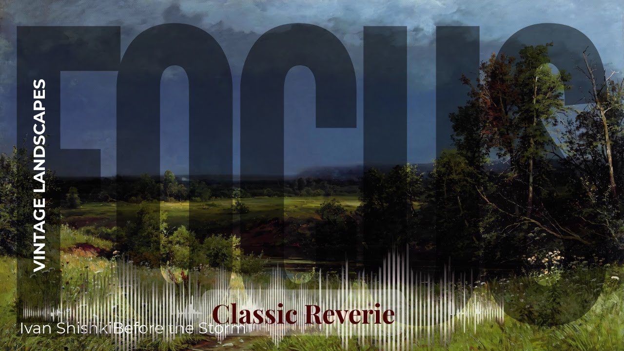 Focus - Classic Reverie with Vintage Landscapes