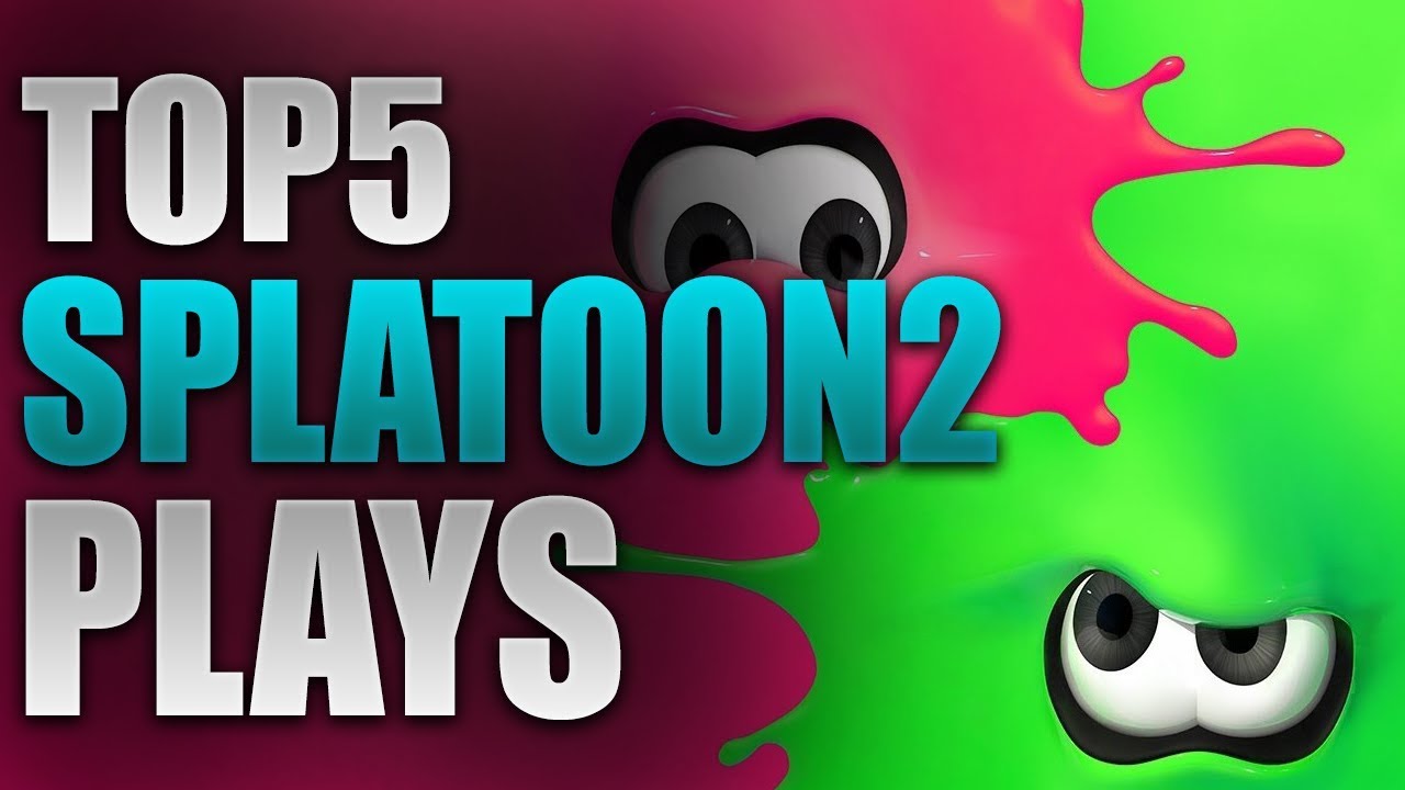 Splatoon Esports Top 5 Splatoon 2 Plays (Esports) #2 - YouTube