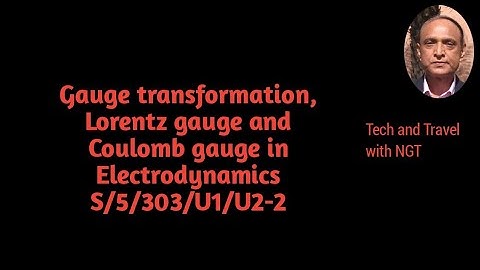 Gauge transformation, Lorentz gauge and Coulomb gauge conditions