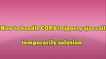 How to handle CORS error in jquery ajax