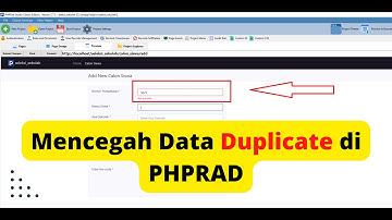 Mencegah duplikasi isian di PHPRAD #phprad #nocoding #nocodeapp #webapp #websiteapp