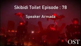 Skibidi Toilet 78 OST:Speaker Armada Theme [SLOWED   REVERBED]