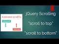jQuery Scrolling: Scroll To top and Scroll To Bottom