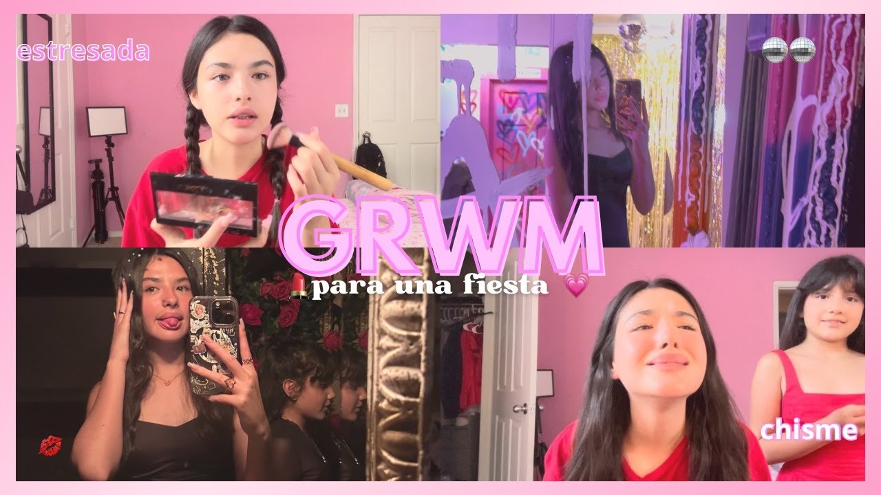 GRWM para ir a una fiesta mexicana por primera vez