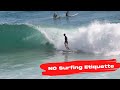 No surfing etiquette part 1 snowballing drop ins and running over people